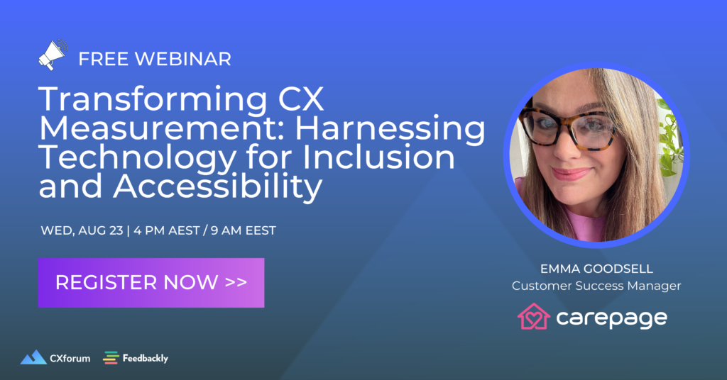 Free Webinar: Transforming CX measurement: Harnessing technology for inclusion and accessibility