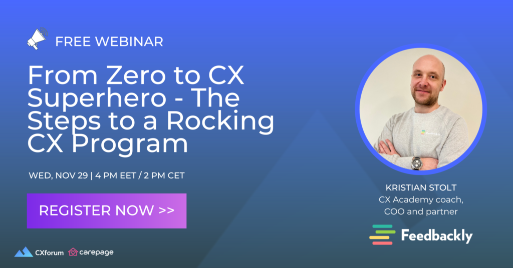 Free Webinar: From Zero to CX Superhero - The Steps to a Rocking CX Program