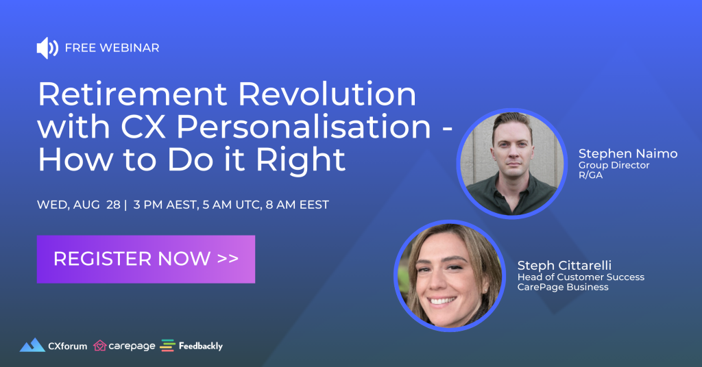 Free Webinar: Retirement Revolution with CX Personalisation – How to Do it Right
